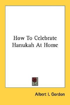 portada how to celebrate hanukah at home (en Inglés)