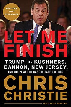 portada Let me Finish: Trump, the Kushners, Bannon, new Jersey, and the Power of In-Your-Face Politics 