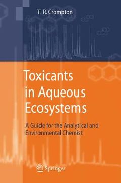 portada toxicants in aqueous ecosystems: a guide for the analytical and environmental chemist (en Inglés)