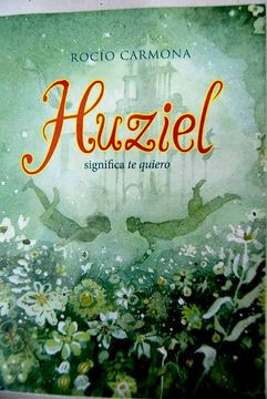 portada Huziel: significa "te quiero"