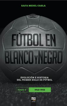 portada Fútbol en Blanco y Negro. Tomo ii (in Spanish)