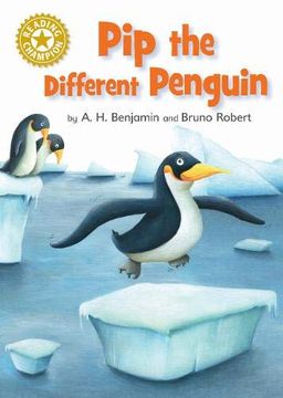 portada Pip the Different Penguin: Independent Reading Gold 9 (Reading Champion) 