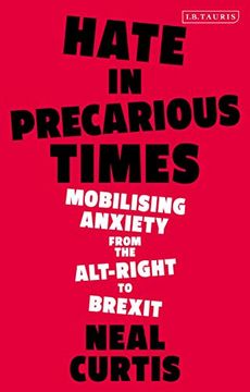 portada Hate in Precarious Times: Mobilizing Anxiety From the Alt-Right to Brexit (in English)
