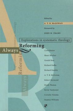portada Always Reforming: Explorations in Systematic Theology (en Inglés)