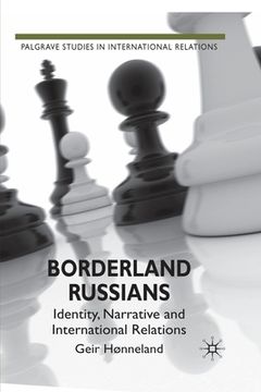 portada Borderland Russians: Identity, Narrative and International Relations (en Inglés)