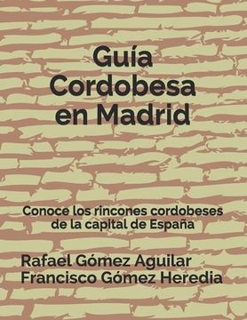 portada Guía Cordobesa en Madrid: Conoce los rincones cordobeses de la capital de España