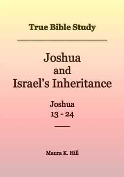 portada True Bible Study - Joshua and Israel's Inheritance Joshua 13-24 (en Inglés)