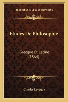 portada Etudes De Philosophie: Grecque Et Latine (1864) (in French)