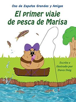 portada El Primer Viaje de Pesca de Marisa: Un Libro de los Osos de Zapatos Grandes y sus Amigos