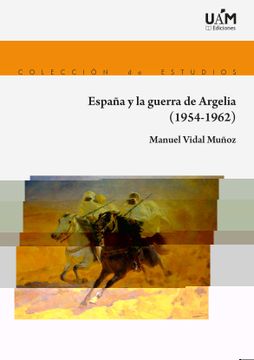 portada España y la Guerra de Argelia (1954_- 1962) (in Spanish)