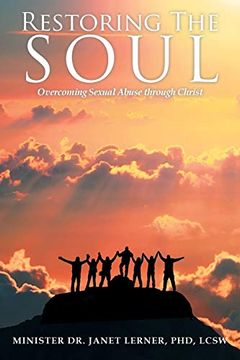 portada Restoring the Soul: Overcoming Sexual Abuse Through Christ (en Inglés)