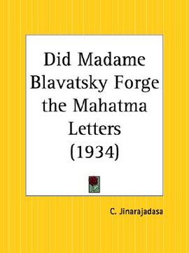 portada did madame blavatsky forge the mahatma letters (en Inglés)
