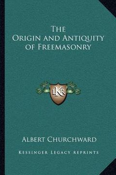 portada the origin and antiquity of freemasonry