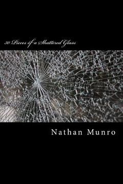 portada 30 Pieces of a Shattered Glass (en Inglés)