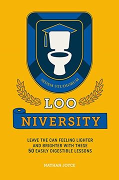 portada Loo-Niversity: Leave the can Feeling Lighter and Brighter With These 50 Easily Digestible Lessons 