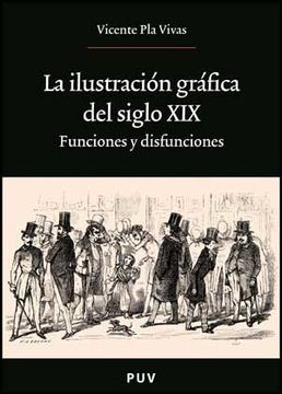 portada La Ilustración Gráfica del Siglo Xix: Funciones y Disfunciones (in Spanish)