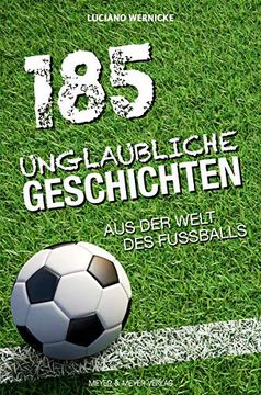 portada 185 Unglaubliche Geschichten aus der Welt des Fußballs (en Alemán)