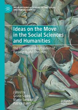 portada Ideas on the Move in the Social Sciences and Humanities: The International Circulation of Paradigms and Theorists (in English)