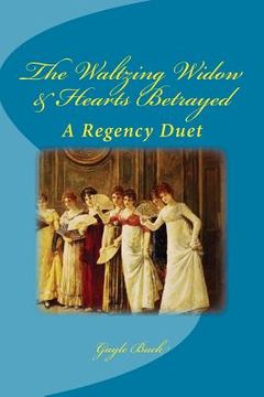 portada The Waltzing Widow & Hearts Betrayed: A Regency Duet (en Inglés)