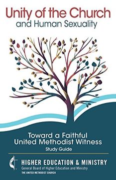 portada Unity of the Church and Human Sexuality: Toward a Faithful United Methodist Witness (in English)