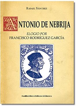 portada Antonio de Nebrija, Elogio por Francisco Rodríguez García