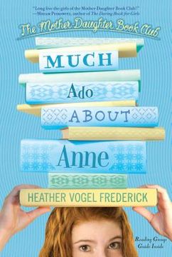 portada Much ado About Anne (Mother-Daughter Book Club (Quality)) (en Inglés)