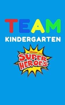 portada Team Kindergarten Heroes: Calling Superheroes (en Inglés)