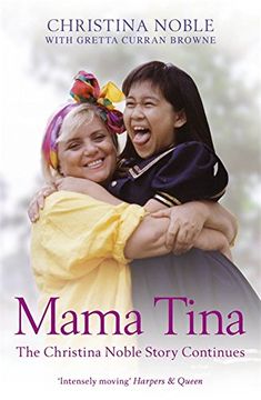 portada mama tina: the christina noble story continues. christina noble (en Inglés)