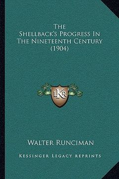 portada the shellback's progress in the nineteenth century (1904) (en Inglés)