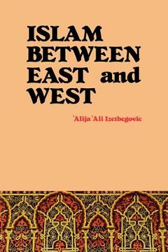 portada islam between east and west (en Inglés)