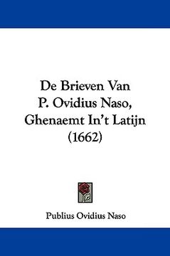 portada de brieven van p. ovidius naso, ghenaemt in't latijn (1662) (en Inglés)