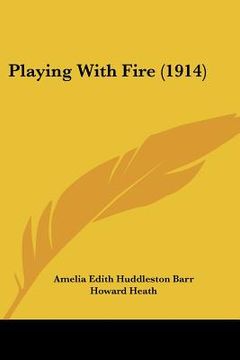 portada playing with fire (1914) (in English)