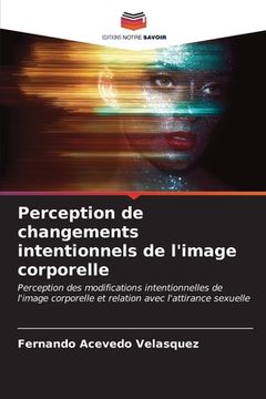 portada Perception de changements intentionnels de l'image corporelle (en Francés)