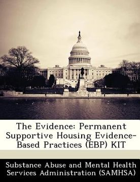 portada the evidence: permanent supportive housing evidence-based practices (ebp) kit (en Inglés)