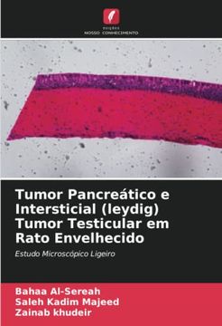 portada Tumor Pancreático e Intersticial (Leydig) Tumor Testicular em Rato Envelhecido: Estudo Microscópico Ligeiro