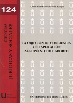 portada La Objeción de Conciencia y su Aplicación al Supuesto del Aborto (Colección Ciencias Jurídicas y Sociales)