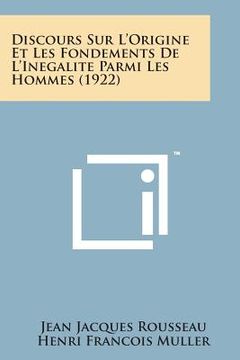 portada Discours Sur L'Origine Et Les Fondements de L'Inegalite Parmi Les Hommes (1922) (in French)