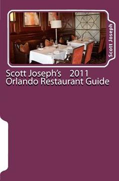 portada scott joseph's 2011 orlando restaurant guide (en Inglés)