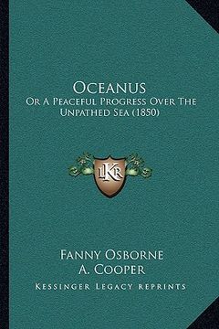 portada oceanus: or a peaceful progress over the unpathed sea (1850)