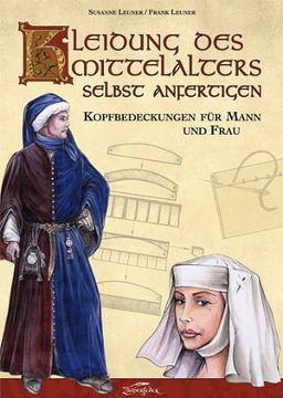 portada Kleidung des Mittelalters selbst anfertigen - Kopfbedeckungen für Mann und Frau (en Alemán)