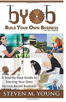 portada BYOB: Build Your Own Business in 30 Days! (bw version): A Step-by-Step Guide to Starting Your Own Service-Based Business