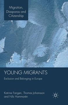 portada Young Migrants: Exclusion and Belonging in Europe (en Inglés)