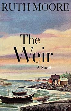 portada The Weir: A Novel of the Maine Coast (in English)
