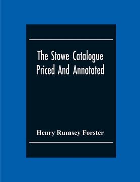 portada The Stowe Catalogue Priced And Annotated (in English)