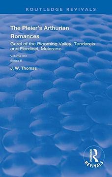 portada The Pleier’S Arthurian Romances: Garel of the Blooming Valley, Tandareis and Floribel, Meleranz (Routledge Revivals) (in English)