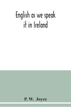 portada English as we speak it in Ireland (in English)