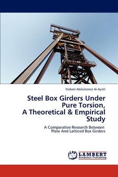 portada steel box girders under pure torsion, a theoretical & empirical study (en Inglés)