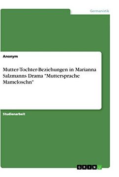 portada Muttertochterbeziehungen in Marianna Salzmanns Drama Muttersprache Mameloschn (in German)