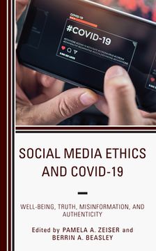 portada Social Media Ethics and COVID-19: Well-Being, Truth, Misinformation, and Authenticity (en Inglés)