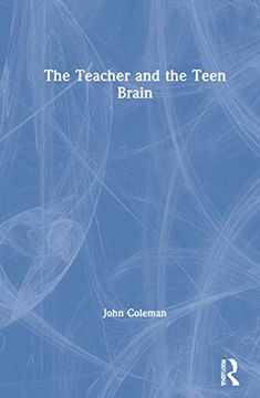 portada The Teacher and the Teenage Brain (en Inglés)